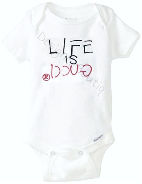 baby gucci stuff|life is gucci baby onesie.